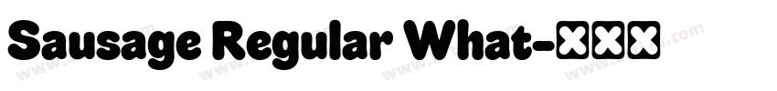 Sausage Regular What字体转换